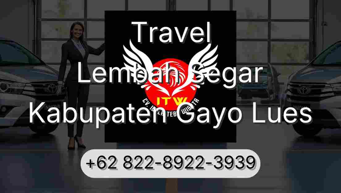 Travel Lembah Segar Kabupaten Gayo Lues