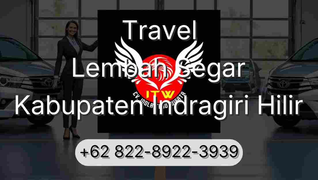 Travel Lembah Segar Kabupaten Indragiri Hilir