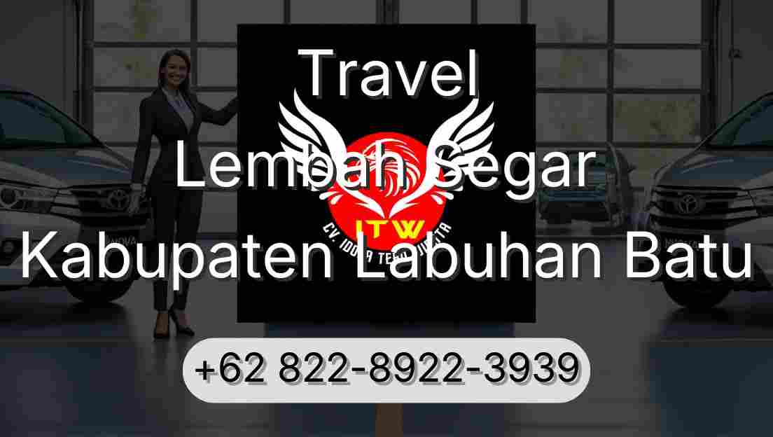 Travel Lembah Segar Kabupaten Labuhan Batu