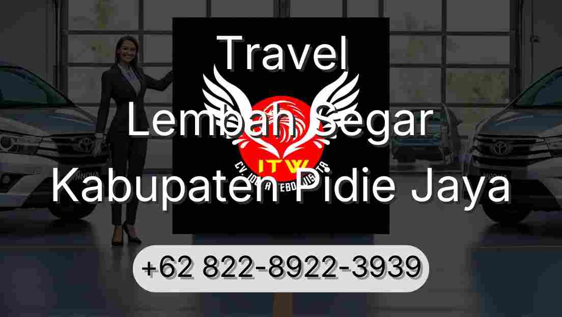 Travel Lembah Segar Kabupaten Pidie Jaya