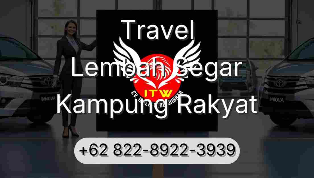 Travel Lembah Segar Kampung Rakyat
