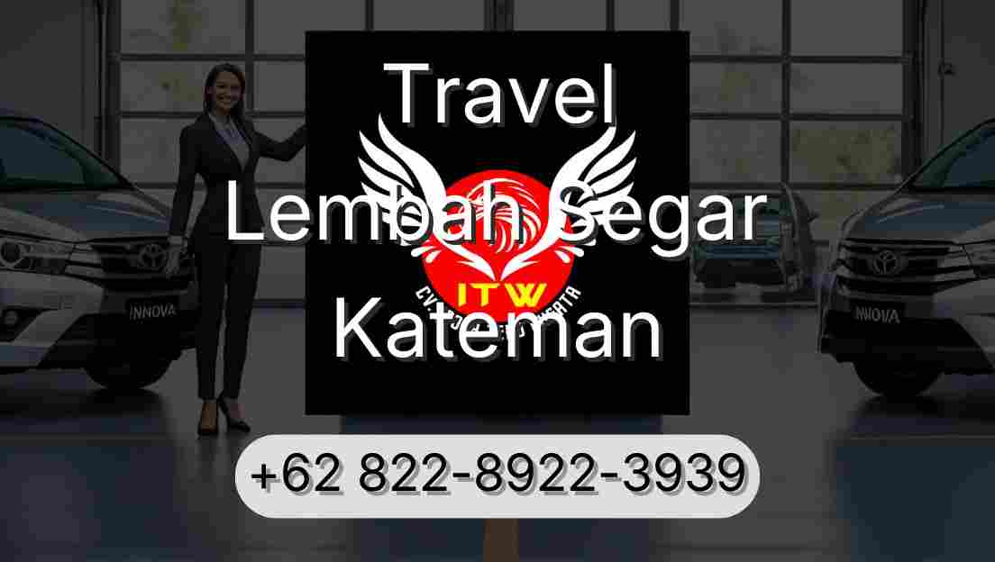 Travel Lembah Segar Kateman