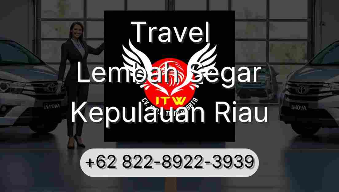 Travel Lembah Segar Kepulauan Riau