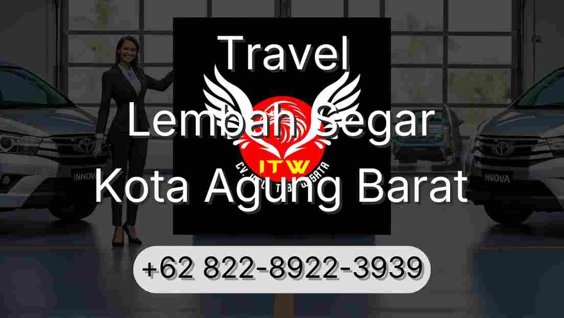Travel Lembah Segar Kota Agung Barat