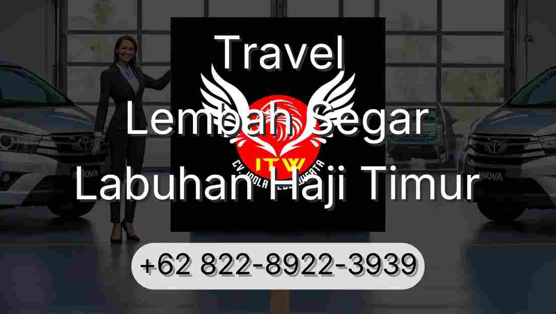 Travel Lembah Segar Labuhan Haji Timur
