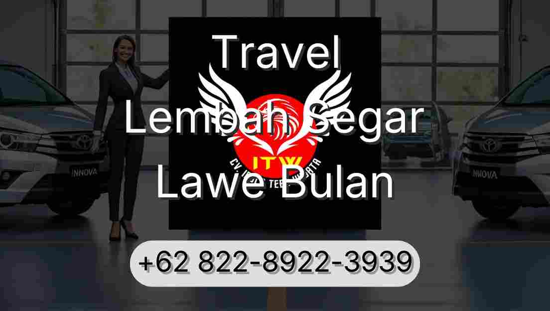 Travel Lembah Segar Lawe Bulan