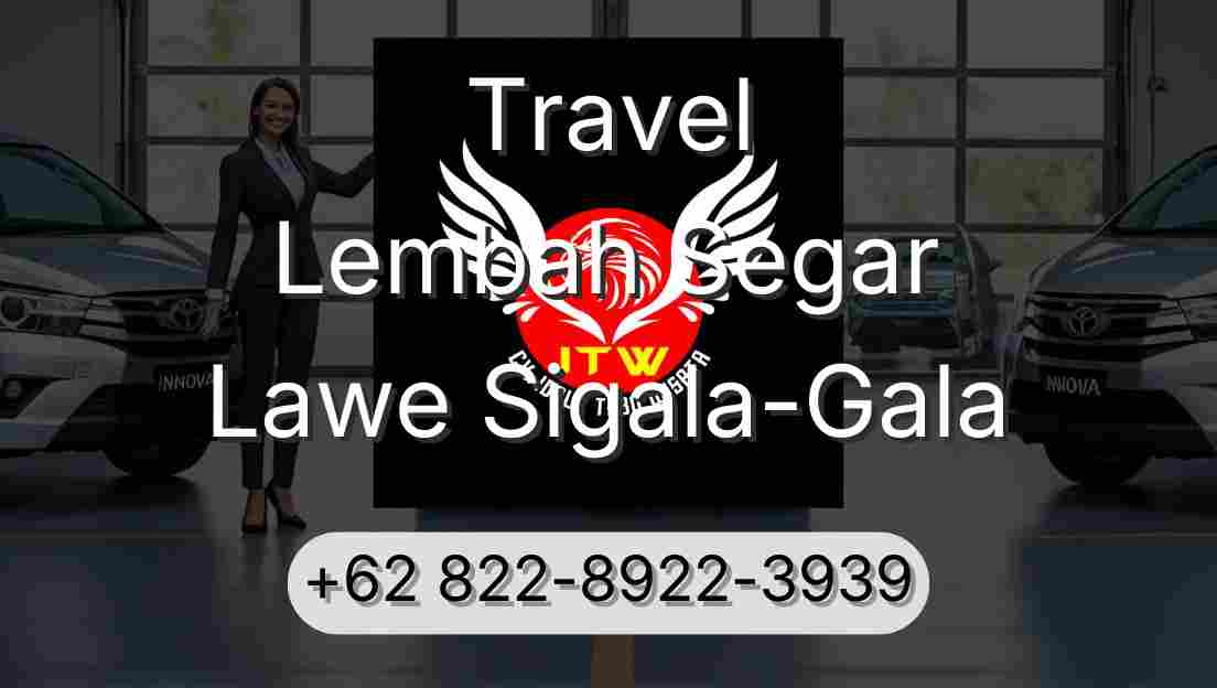 Travel Lembah Segar Lawe Sigala-Gala