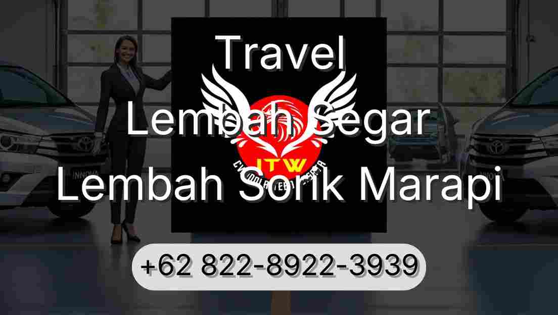 Travel Lembah Segar Lembah Sorik Marapi