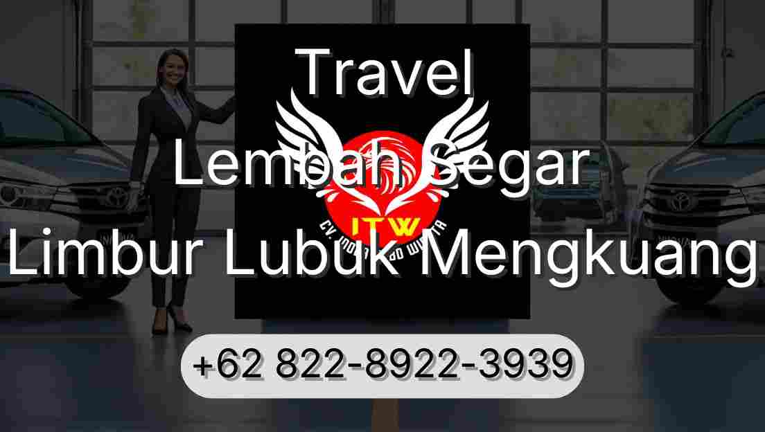 Travel Lembah Segar Limbur Lubuk Mengkuang