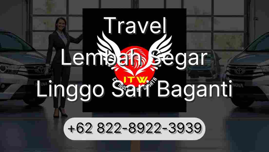 Travel Lembah Segar Linggo Sari Baganti