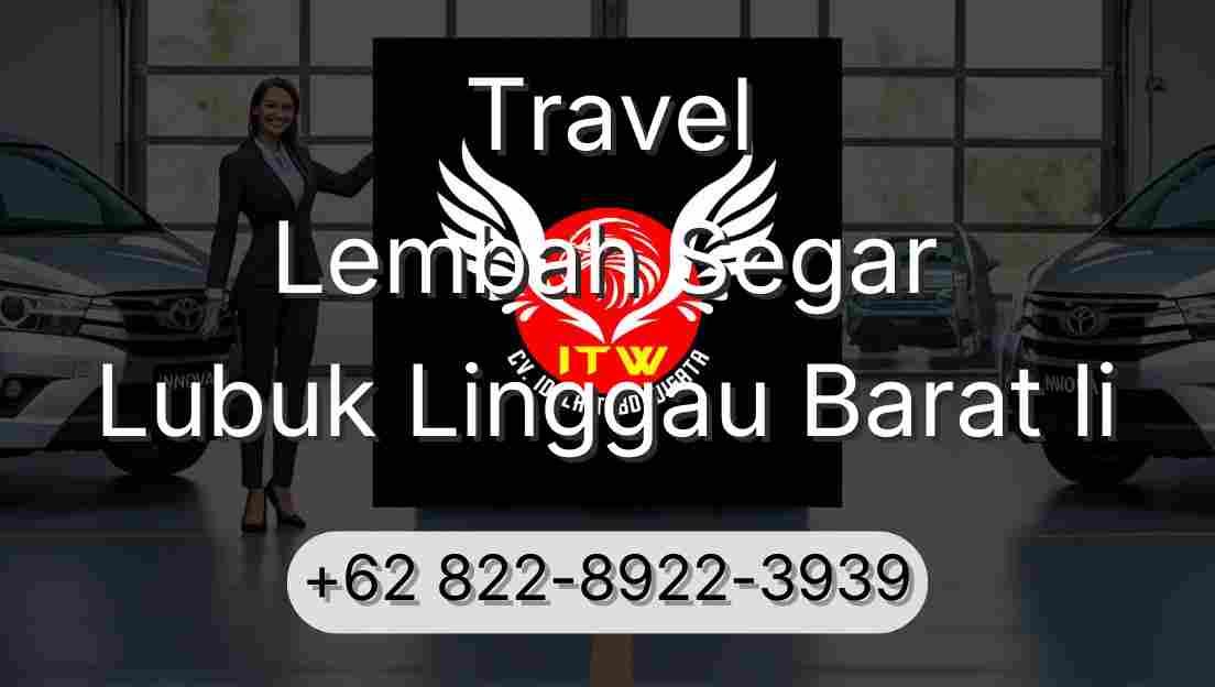 Travel Lembah Segar Lubuk Linggau Barat Ii