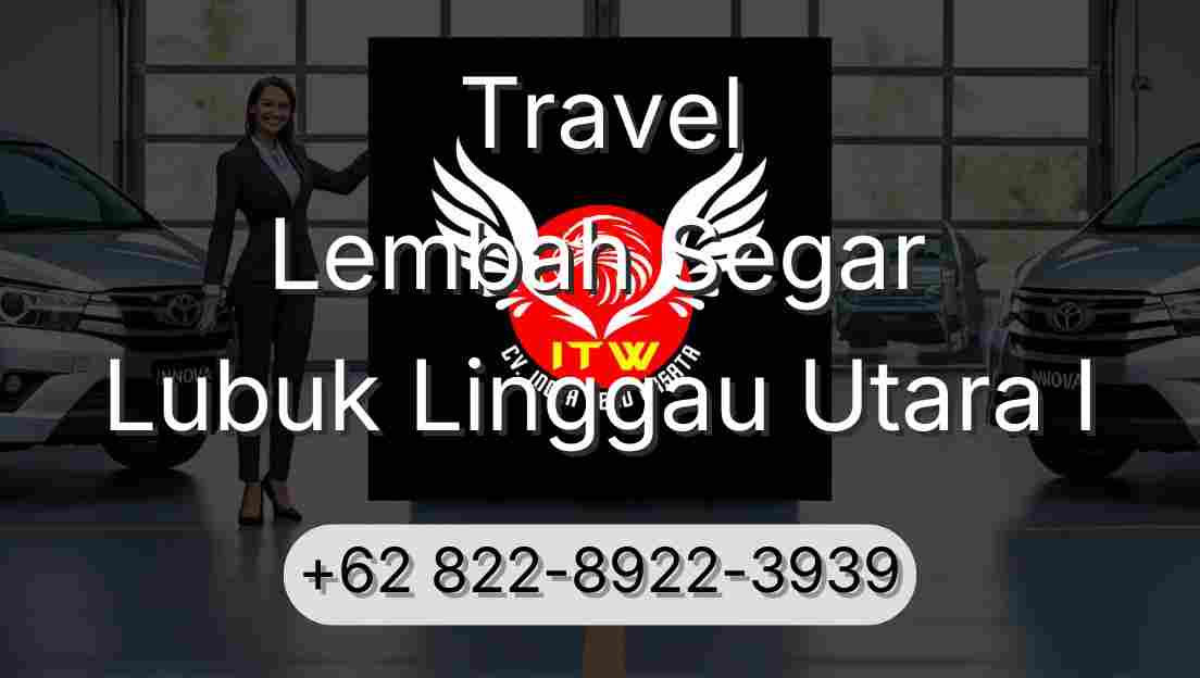 Travel Lembah Segar Lubuk Linggau Utara I