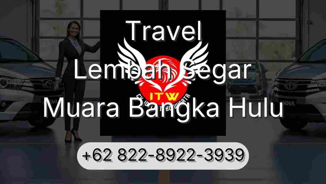 Travel Lembah Segar Muara Bangka Hulu