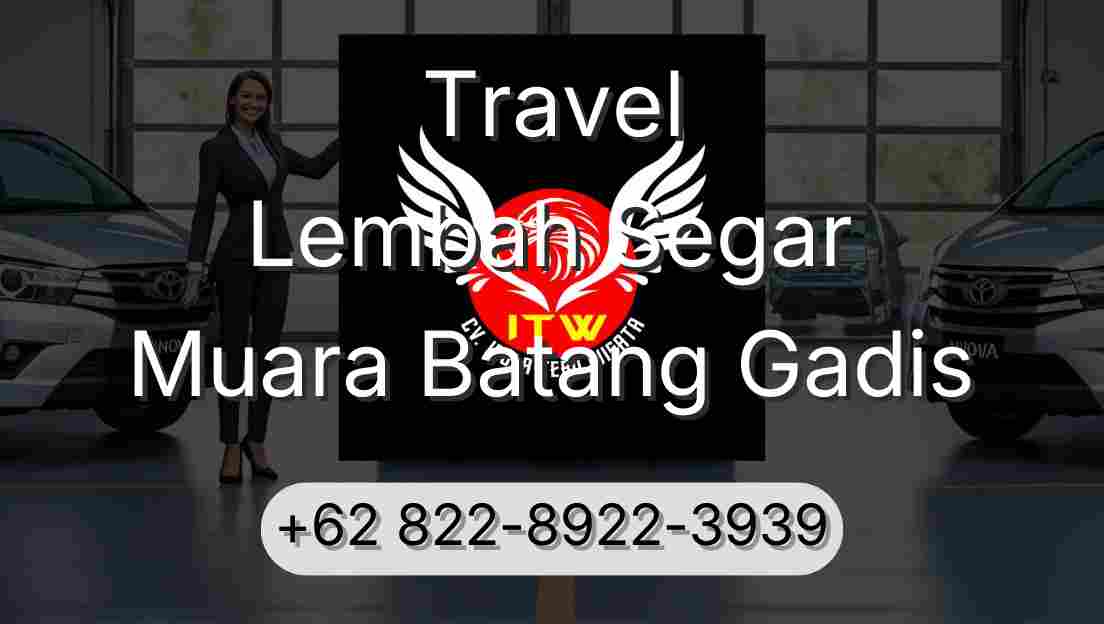 Travel Lembah Segar Muara Batang Gadis