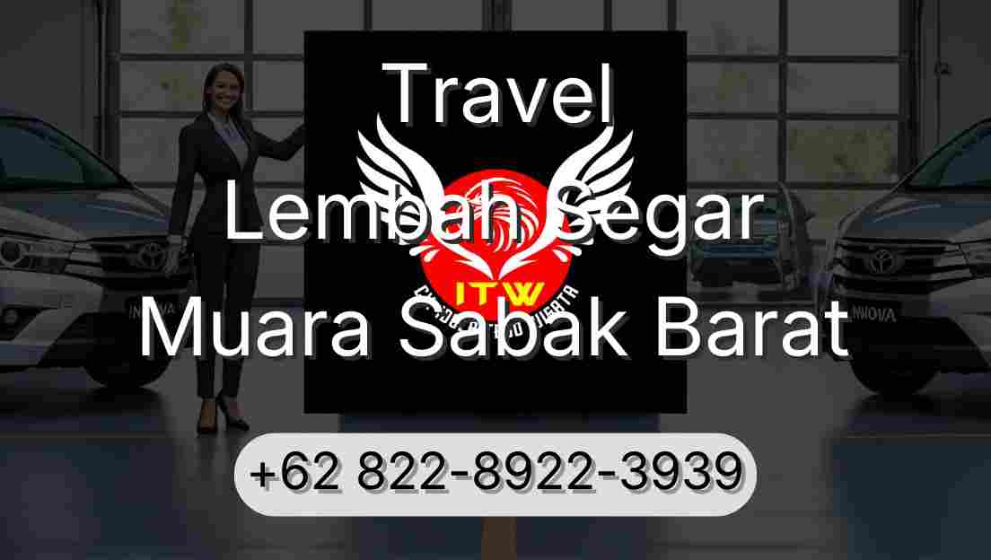 Travel Lembah Segar Muara Sabak Barat