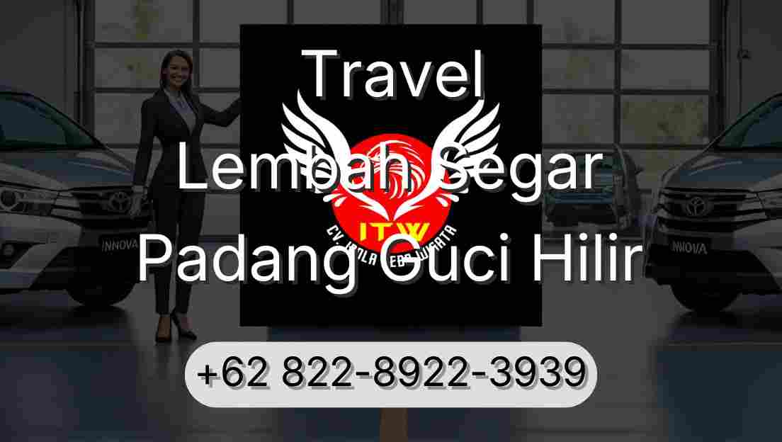 Travel Lembah Segar Padang Guci Hilir