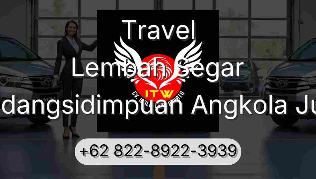 Travel Lembah Segar Padangsidimpuan Angkola Julu