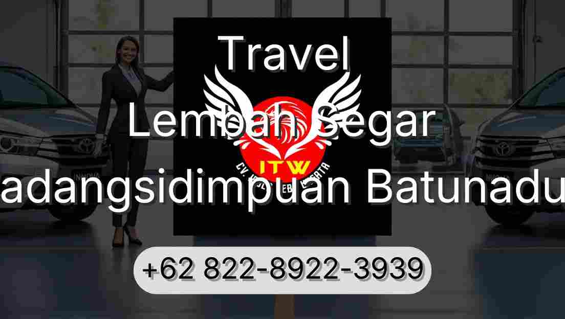 Travel Lembah Segar Padangsidimpuan Batunadua
