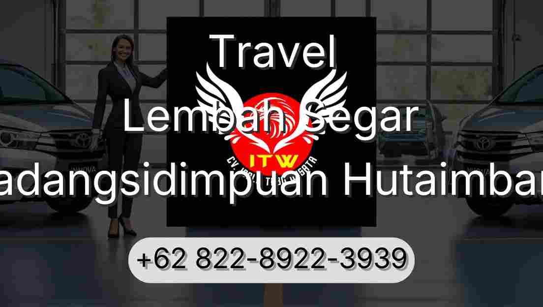 Travel Lembah Segar Padangsidimpuan Hutaimbaru