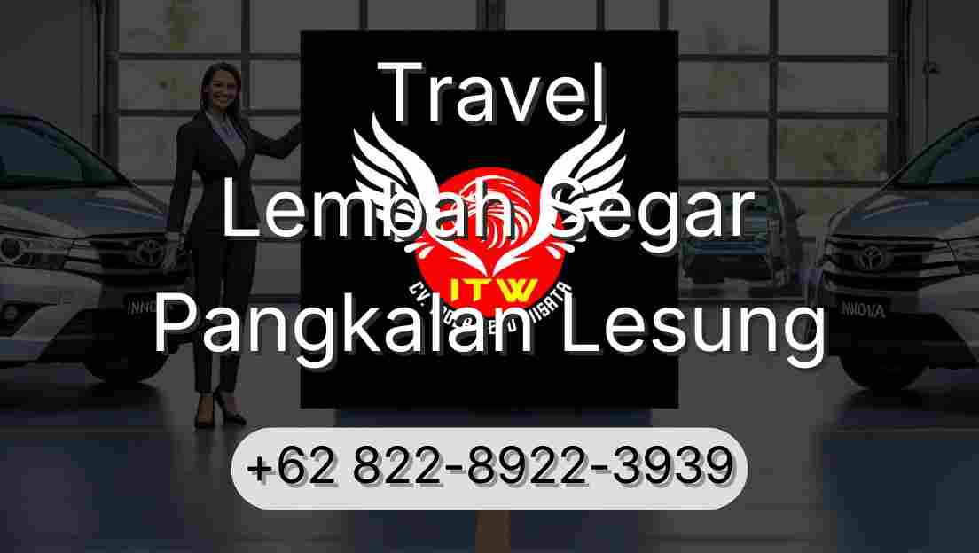 Travel Lembah Segar Pangkalan Lesung
