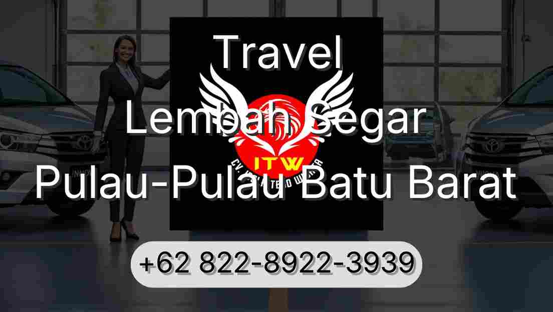 Travel Lembah Segar Pulau-Pulau Batu Barat