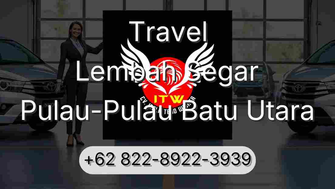 Travel Lembah Segar Pulau-Pulau Batu Utara
