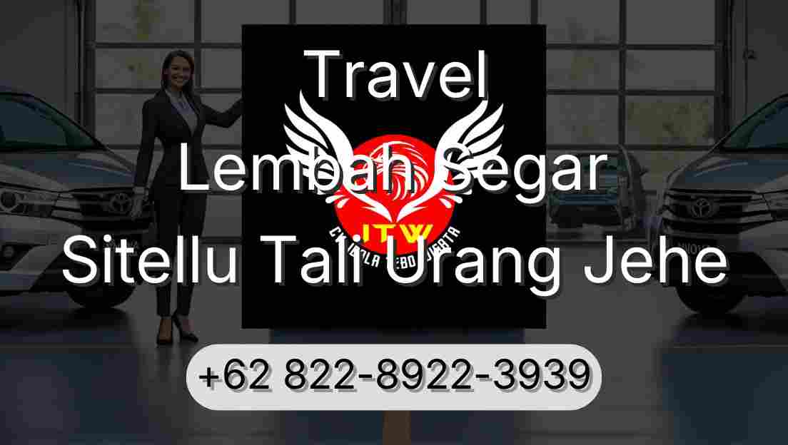 Travel Lembah Segar Sitellu Tali Urang Jehe