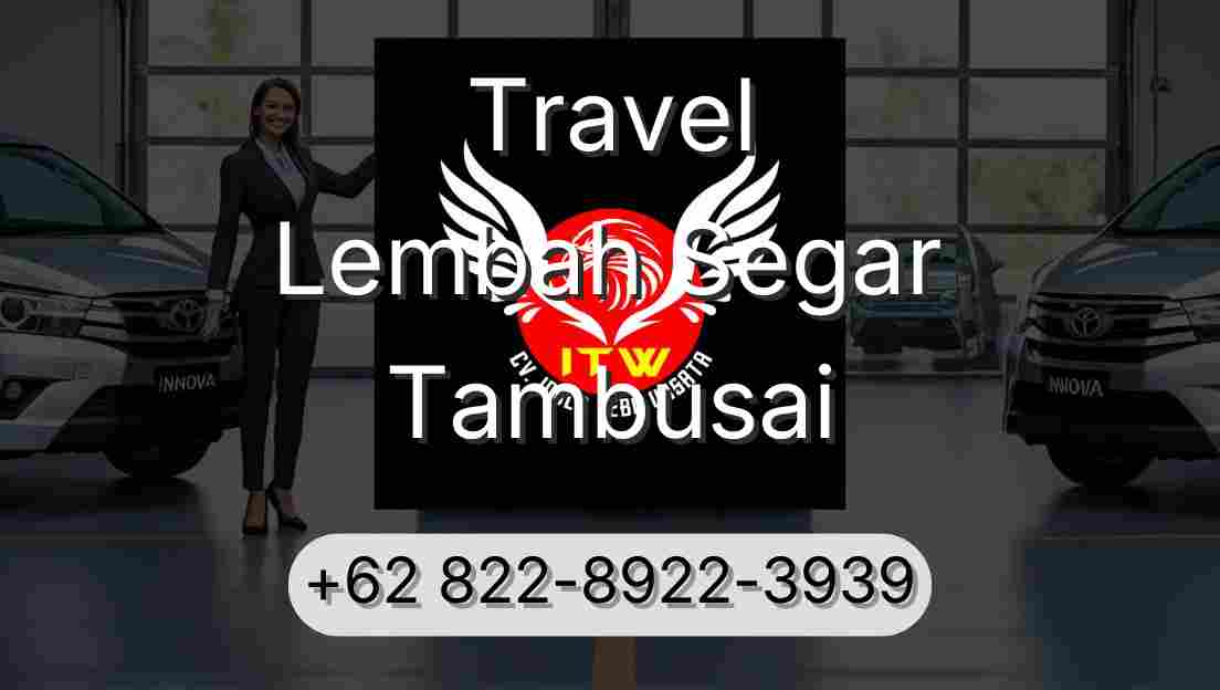 Travel Lembah Segar Tambusai