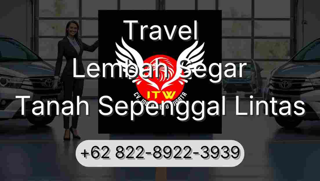 Travel Lembah Segar Tanah Sepenggal Lintas