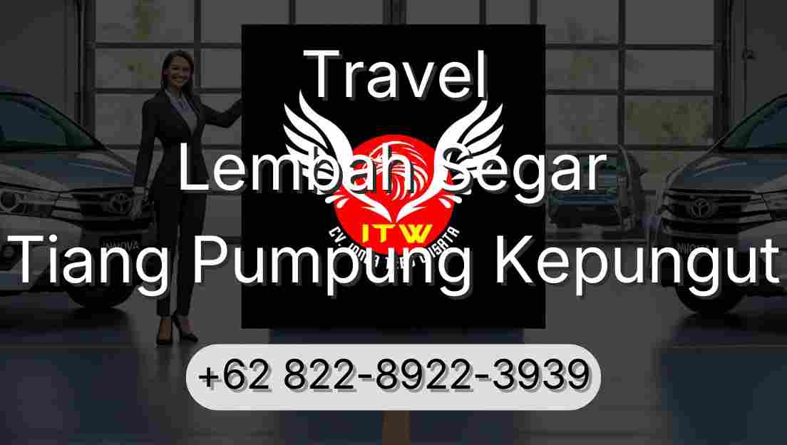 Travel Lembah Segar Tiang Pumpung Kepungut