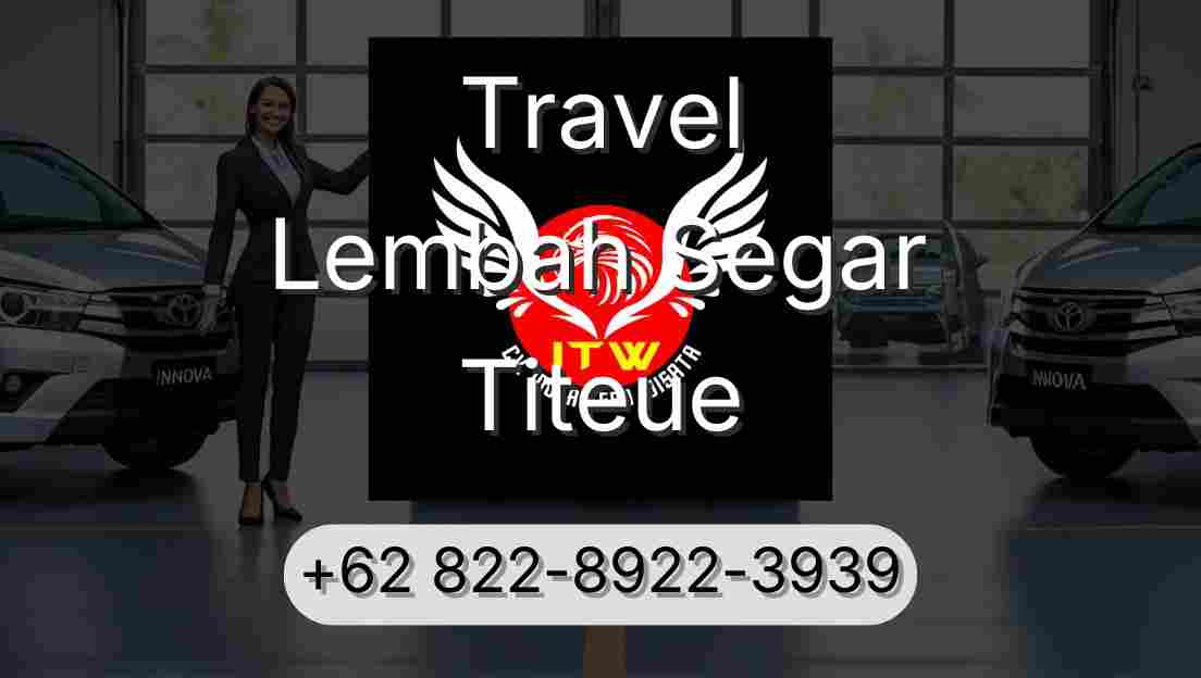 Travel Lembah Segar Titeue
