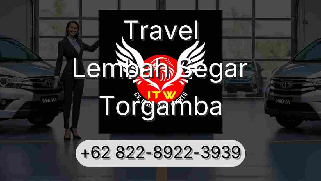 Travel Lembah Segar Torgamba
