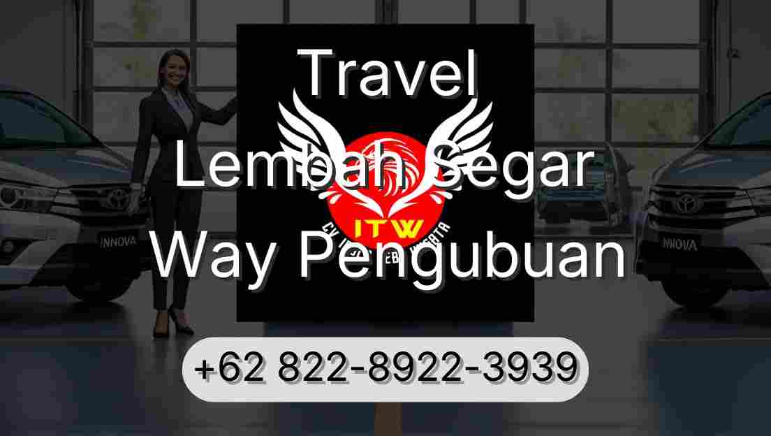 Travel Lembah Segar Way Pengubuan