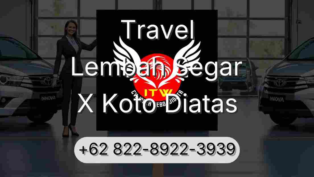 Travel Lembah Segar X Koto Diatas