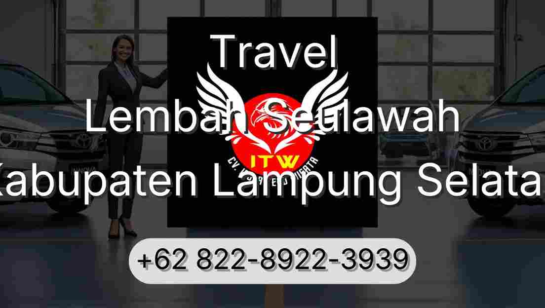 Travel Lembah Seulawah Kabupaten Lampung Selatan