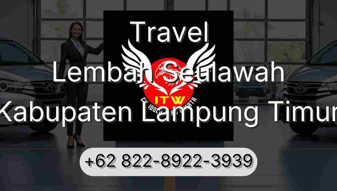 Travel Lembah Seulawah Kabupaten Lampung Timur