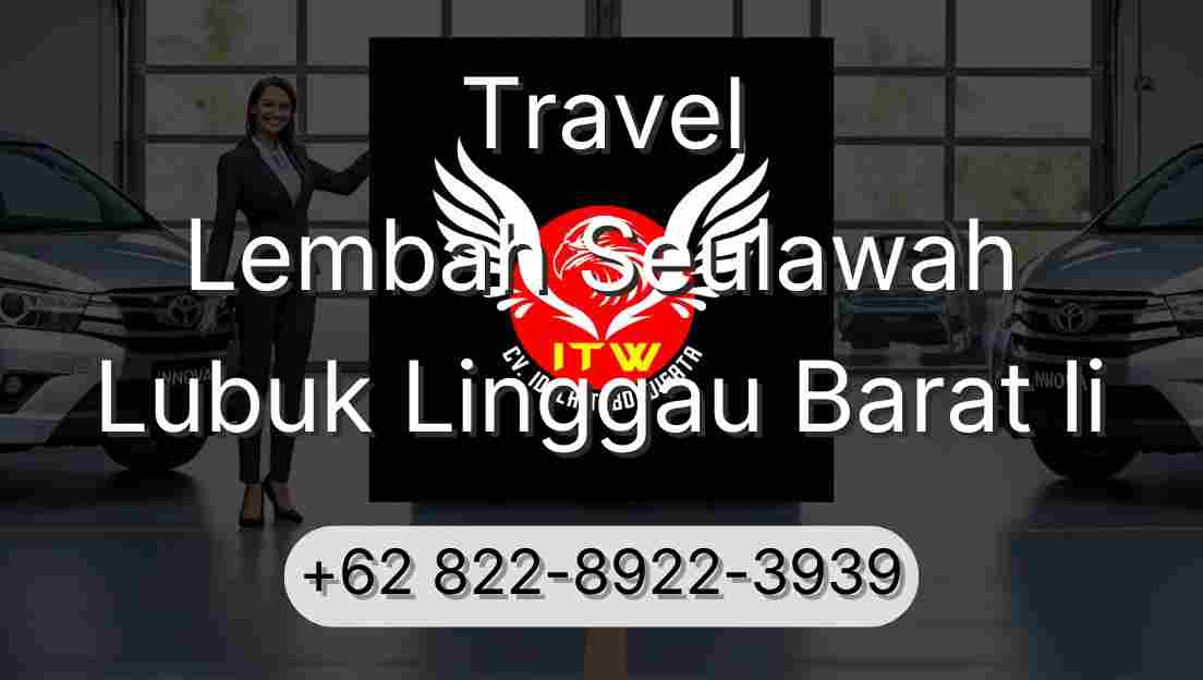 Travel Lembah Seulawah Lubuk Linggau Barat Ii