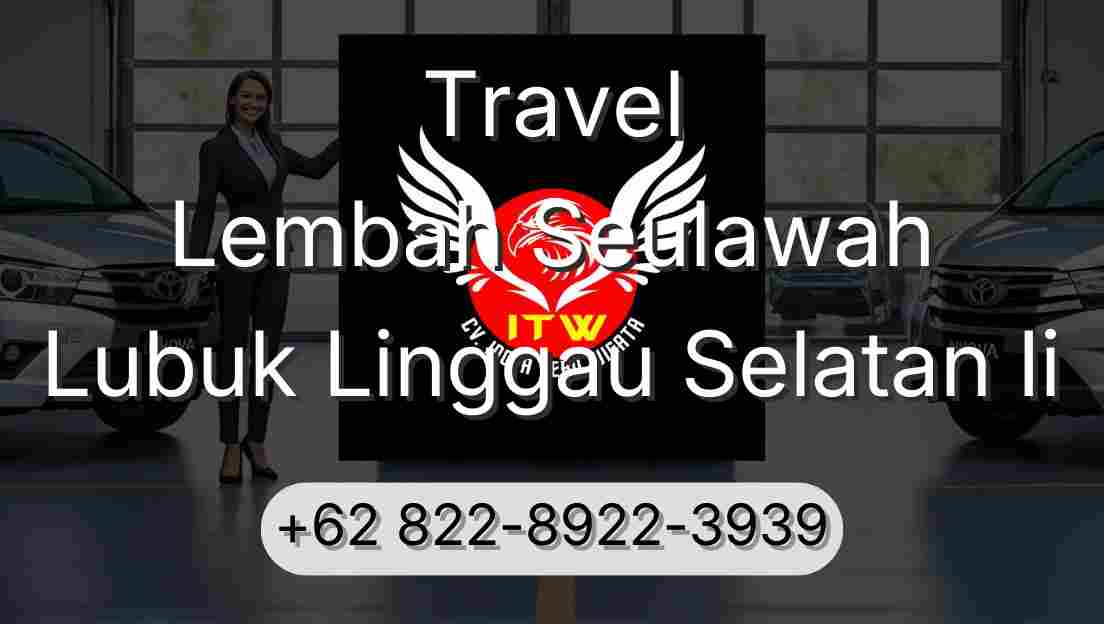 Travel Lembah Seulawah Lubuk Linggau Selatan Ii