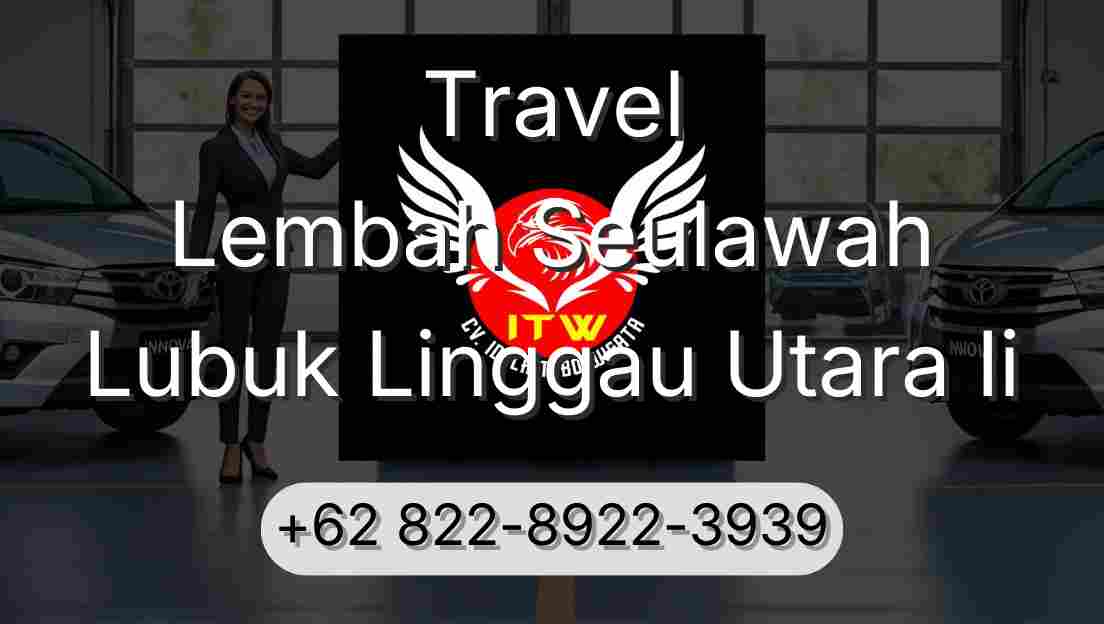 Travel Lembah Seulawah Lubuk Linggau Utara Ii