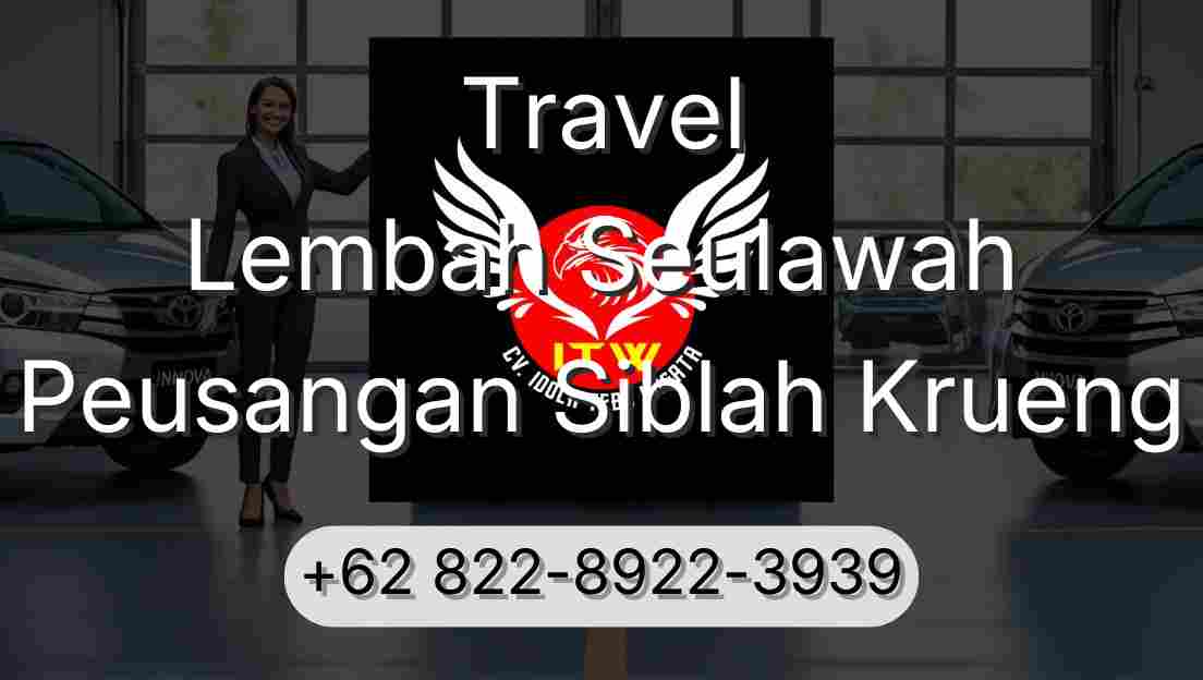 Travel Lembah Seulawah Peusangan Siblah Krueng