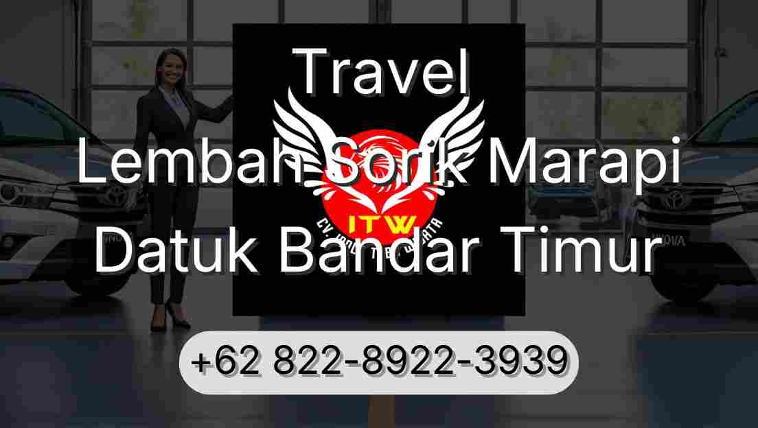 Travel Lembah Sorik Marapi Datuk Bandar Timur