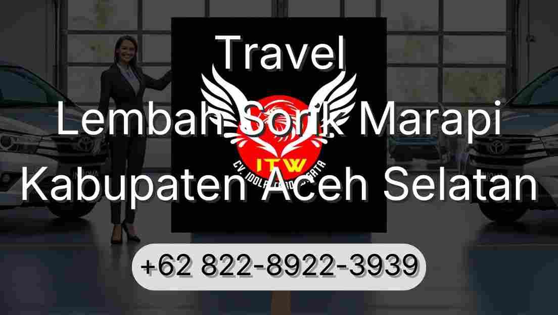 Travel Lembah Sorik Marapi Kabupaten Aceh Selatan