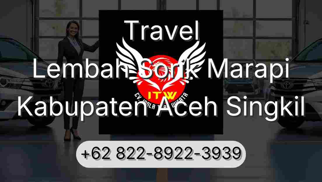 Travel Lembah Sorik Marapi Kabupaten Aceh Singkil
