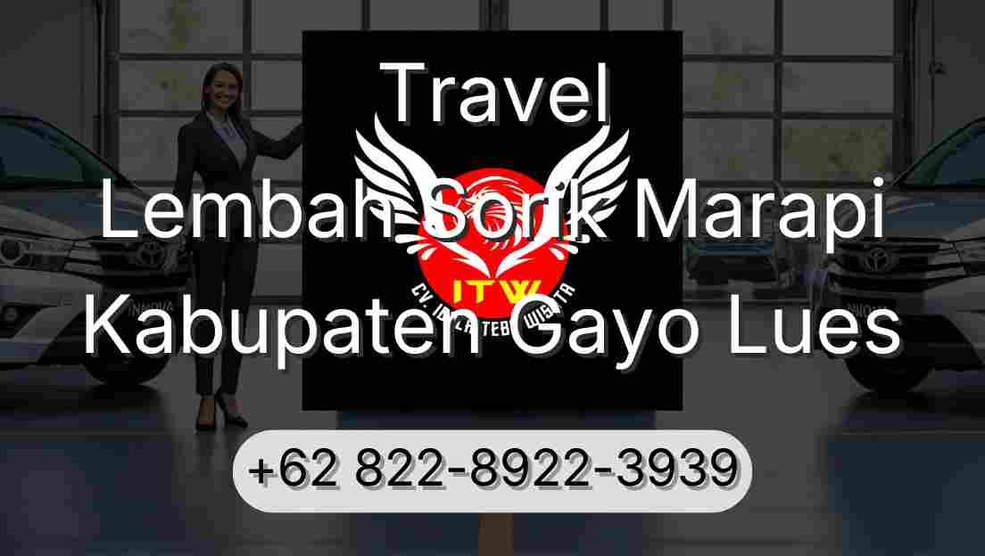Travel Lembah Sorik Marapi Kabupaten Gayo Lues