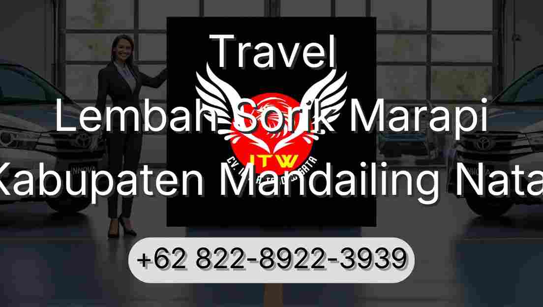 Travel Lembah Sorik Marapi Kabupaten Mandailing Natal
