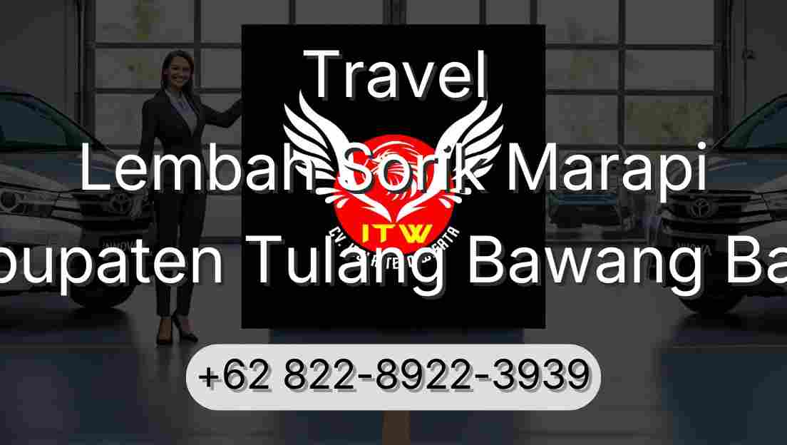 Travel Lembah Sorik Marapi Kabupaten Tulang Bawang Barat