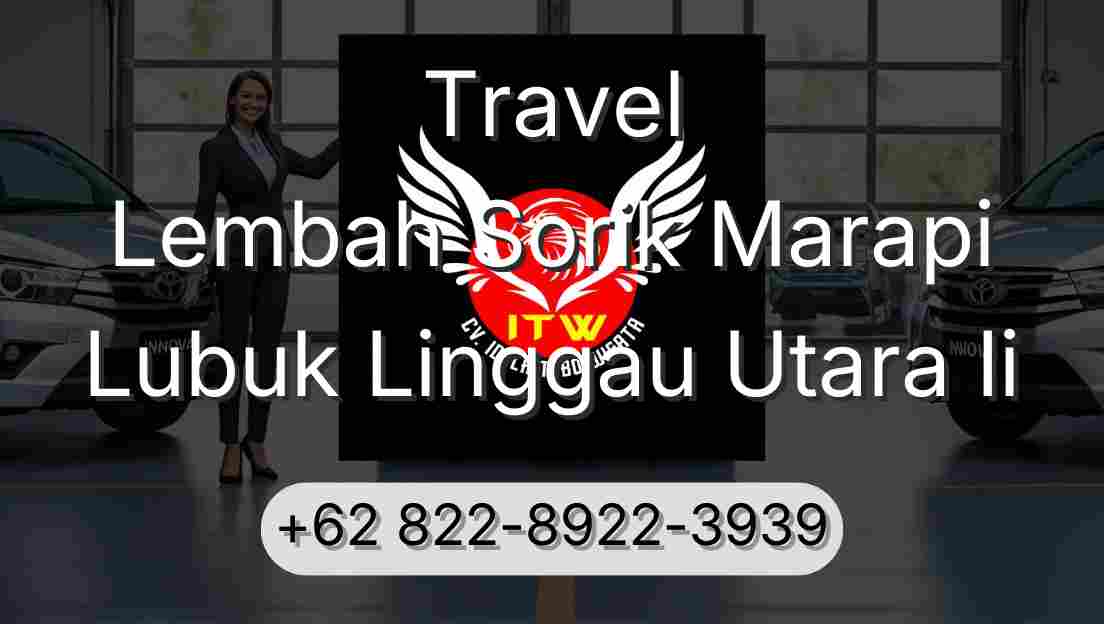 Travel Lembah Sorik Marapi Lubuk Linggau Utara Ii