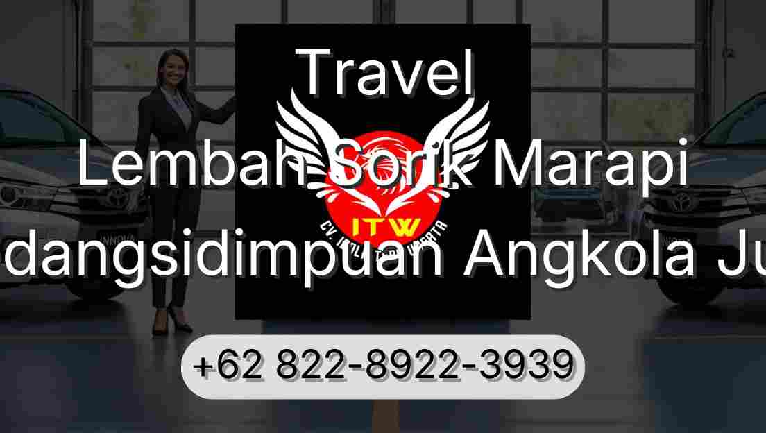 Travel Lembah Sorik Marapi Padangsidimpuan Angkola Julu