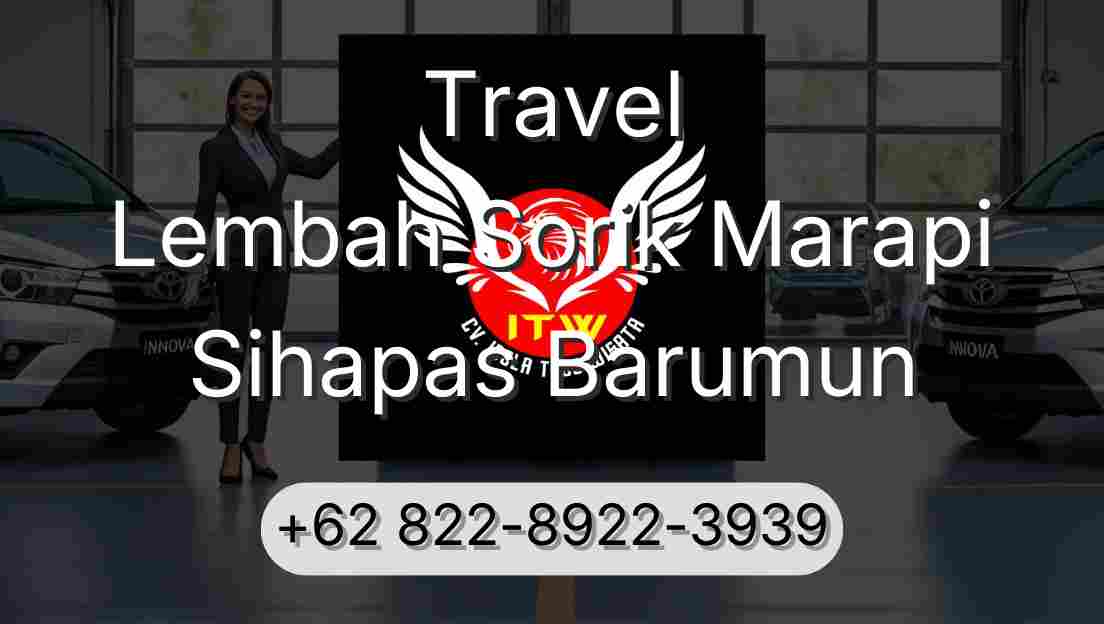 Travel Lembah Sorik Marapi Sihapas Barumun