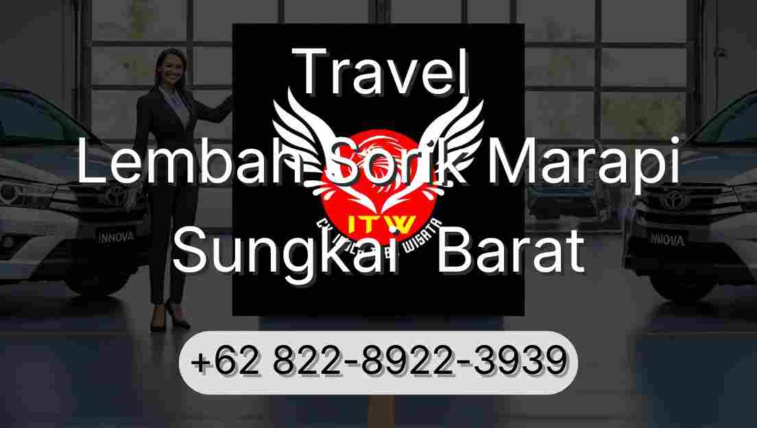 Travel Lembah Sorik Marapi Sungkai  Barat